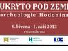 Ukryto pod zemí - archeologie Hodonína